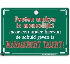 Metal Slogan - Spreukenbord - Tekst Bord - Fouten maken is menselijk! Maar een ander hiervan de sch