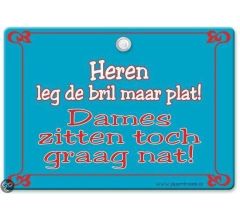 Metal Slogan - Spreukenbord - Tekst Bord - Heren leg de bril maar plat! Dames zitten toch graag nat