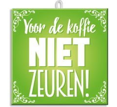Paperdreams Slogan tegel - voor de koffie