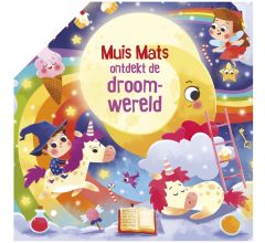Muis Mats Ondekt De Droomwereld - Uitklapbaar kinderboek, met 5 panoramapagina's