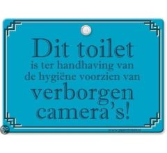 Metal Slogan - Spreukenbord - Tekst Bord - Dit toilet is ter hygiene voorzien van verborgen camera'