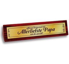 Desk Sign/Bureaubordjes - Officieel benoemd tot: Allerliefste Papa van de wereld!