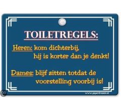 Metal Slogan - Spreukenbord - Tekst Bord - Toiletregels: Heren: kom dichterbij, hij is korter dan j