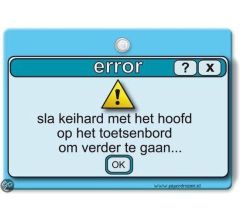 Metal Slogan - Spreukenbord - Tekst Bord - Error! Sla keihard met het hoofd op het toetsenbord ....