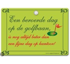 Metal Slogan - Spreukenbord - Tekst Bord - Een beroerde dag op de golfbaan,