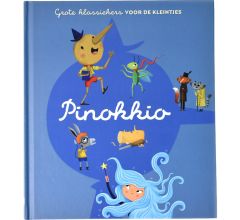 Pinokkio - Grote klassiekers voor de kleintjes - Hardcover